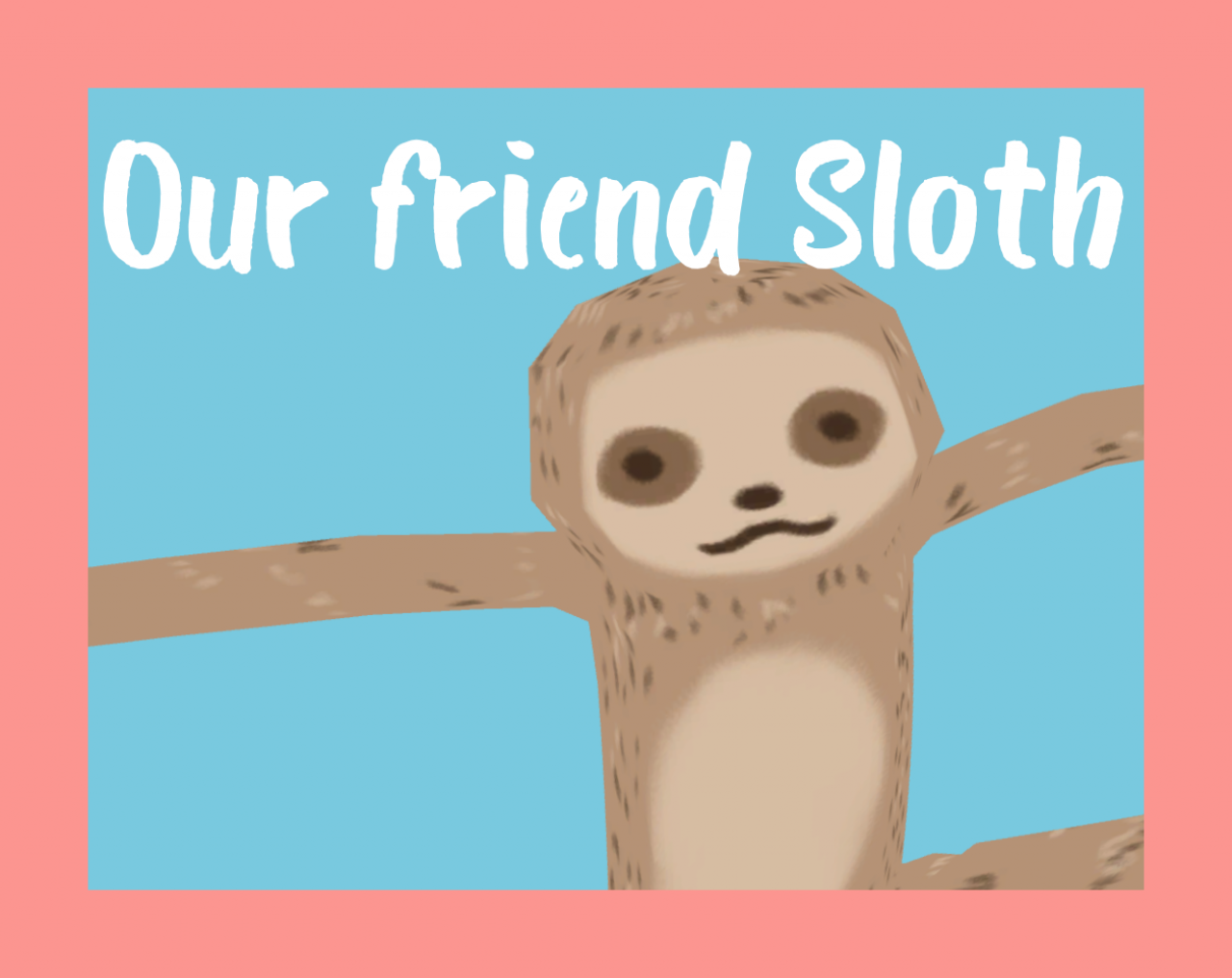 Our friend Sloth